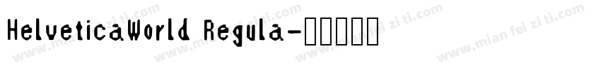 HelveticaWorld Regula字体转换